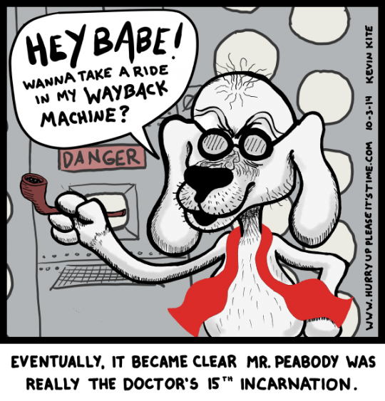 a HURRY UP PLEASE IT'S TIME comic - Dr. Peabody